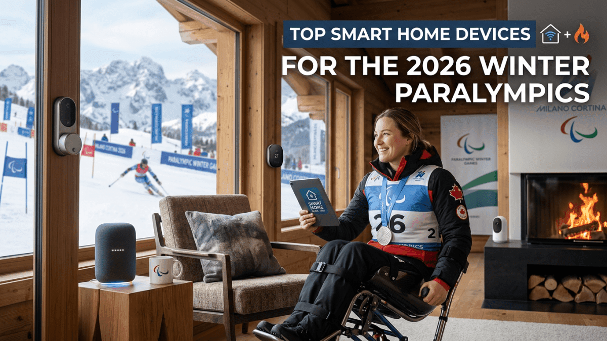 Top Smart Home Devices for the 2026 Winter Paralympics