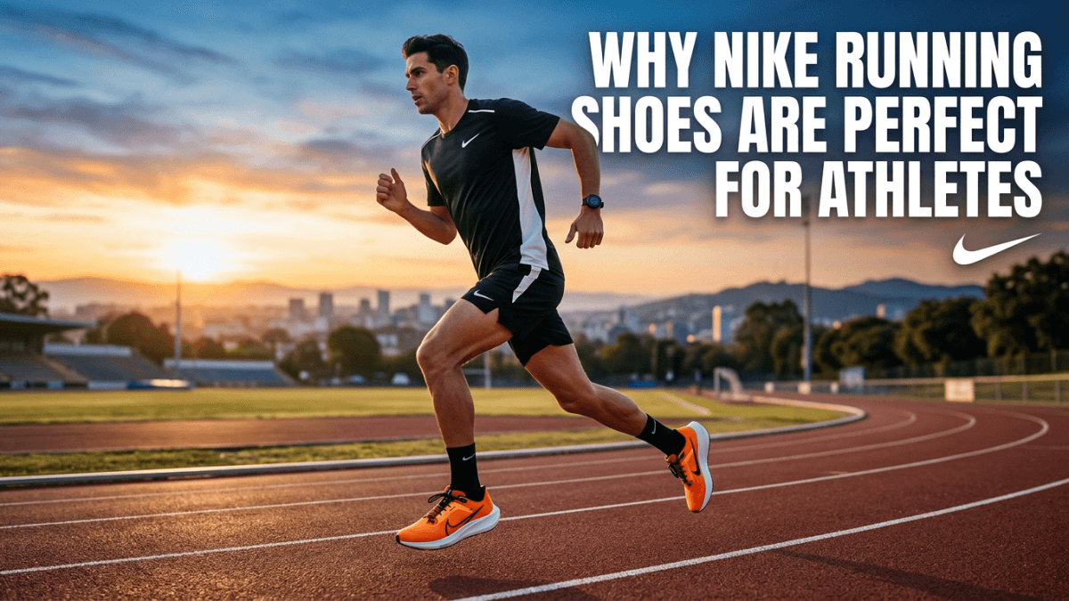 Why Nike Running Shoes Are Perfect for Athletes
